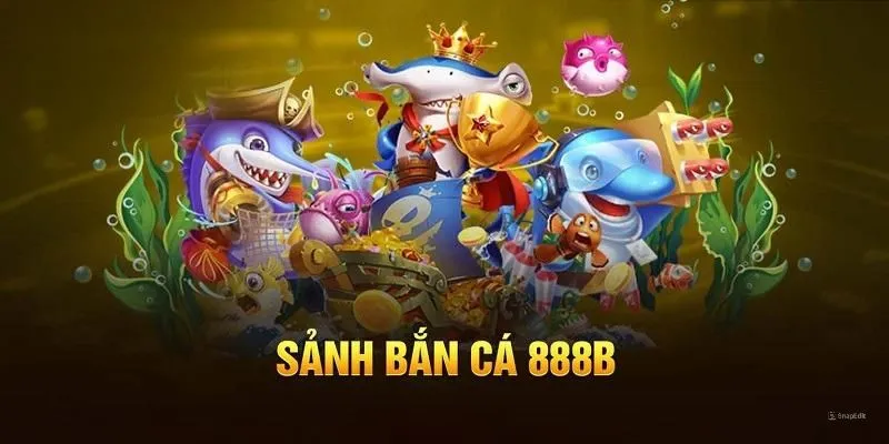 Bắn Cá 888B - Không Gian Giải Trí Săn Thưởng Đỉnh Nhất 2024